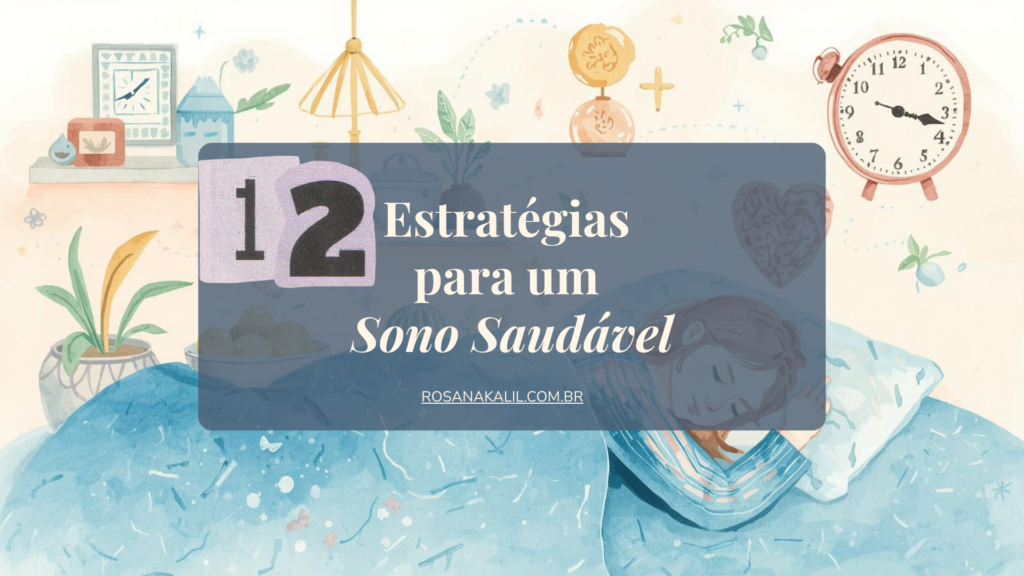 12 Estratégias para um Sono Saudável e Prática Guiada